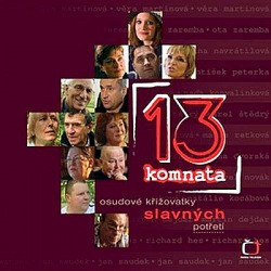 13. komnata : osudové křižovatky slavných potřetí