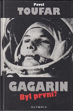 Gagarin : byl první?