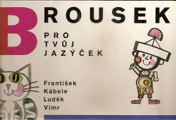 Brousek pro tvůj jazýček : pro předškolní a mladší školní věk