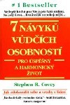 7 návyků vůdčích osobností pro úspěšný a harmonický život : návrat etiky charakteru