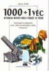 1000+1 věc, kterou byste měli vědět o vědě : neobvyklá encyklopedie aneb