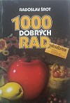 1000 dobrých rad zahrádkářům