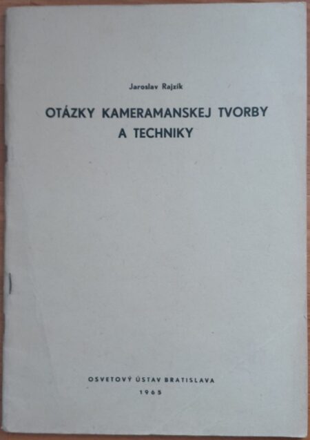 Otázky kameramanskej tvorby a techniky : teória následnej kompozície - moderný spòsob tvorivej práce v hranom, dokumentárnom a populárnovedeckom filme s prihliadnutím na súčasné technické prostriedky amatérov