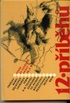12 příběhů : výběr ze sovětské prózy 20. a 30. let : četba pro žáky stř. škol