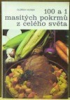 100 a 1 masitých pokrmů z celého světa