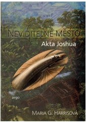 Neviditelné město : akta Joshua