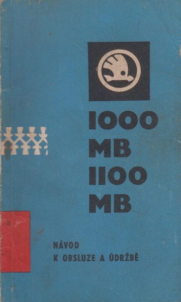 Návod k obsluze a údržbě osobního vozu Škoda 1000 MB, 1000 MB de Luxe, 1100 MB de Luxe