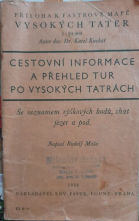 Cestovní informace a přehled tur po Vysokých Tatrách : Příloha k Fastrově mapě Vysokých Tater 1:50 000 (Karel Kuchař)