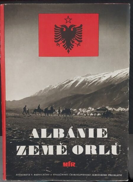 Albánie - země orlů : soubor umělec. a dokumentárních fot.