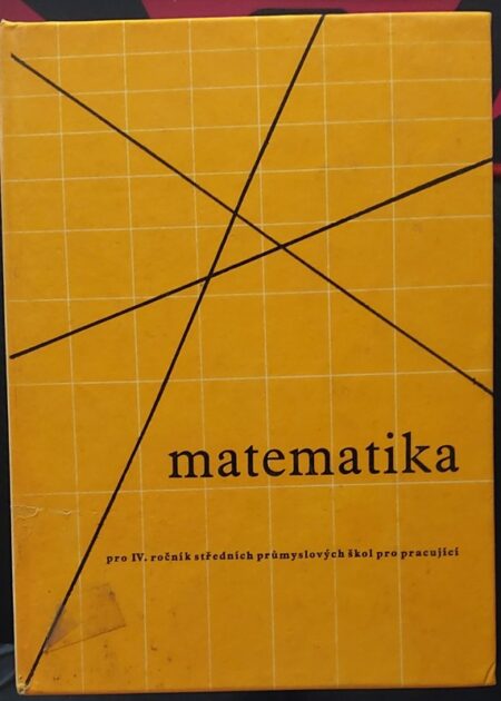 Matematika pro 4. ročník studia na středních průmyslových školách pro pracující