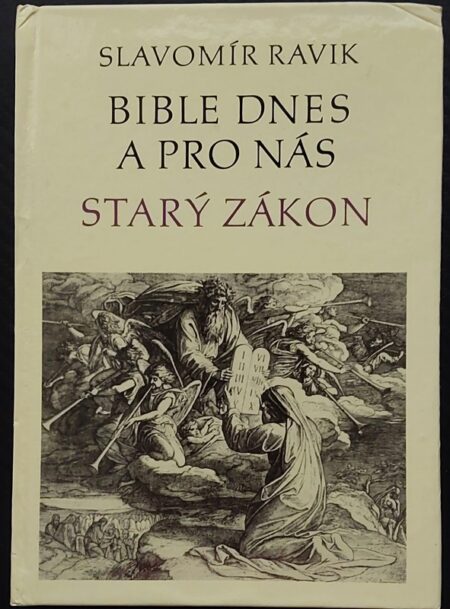 Bible dnes a pro nás : Starý zákon