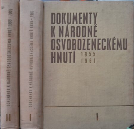 Dokumenty k národně osvobozeneckému hnutí 1955-1961. I.+II. díl