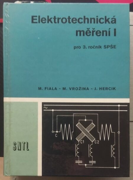 Elektrotechnická měření I pro 3. ročník SPŠ elektrotechnických : 1 - učební text
