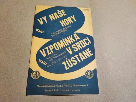 Noty, Vy naše hor, Vypomínka v srdci zůstane, M. Křičenský, R. Sieger