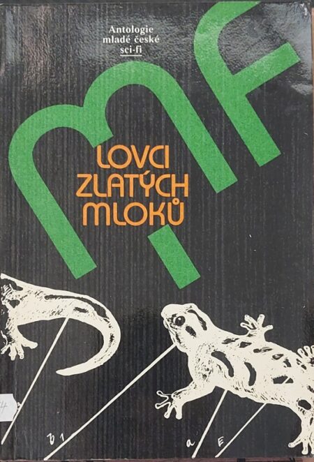 Lovci zlatých mloků : antologie mladé čes. sci-fi