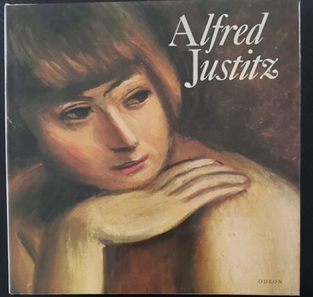 Alfred Justitz : monografie s ukázkami z malířského díla