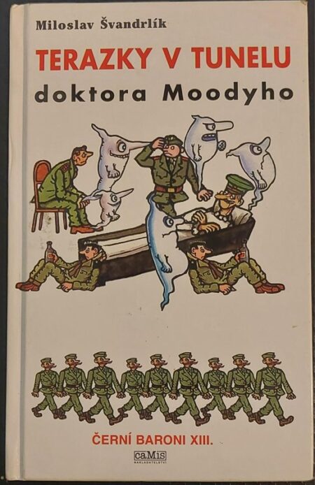 Černí baroni. XIII, Terazky v tunelu doktora Moodyho