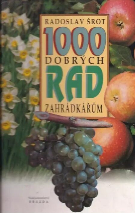 1000 dobrých rad zahrádkářům
