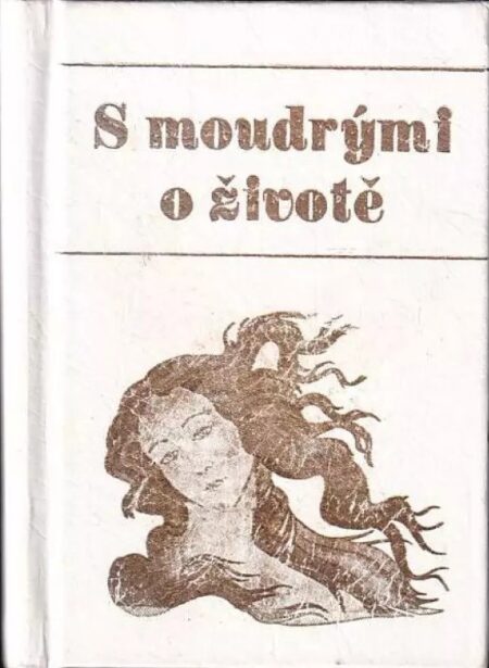 S moudrými o životě
