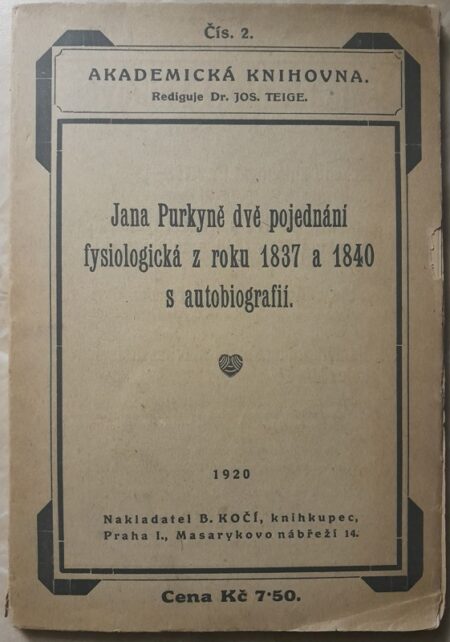 Jana Purkyně dvě pojednání fysiologická z r. 1837 a 1840 s autobiografií