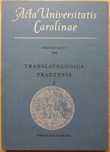 Acta Universitatis Carolinae, Philologica 4-5 - Translatologica Pragensia I