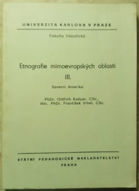 Etnografie mimoevropských oblastí. Díl 3, Severní Amerika