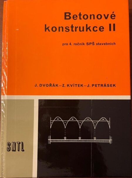 Betonové konstrukce II pro 4. ročník SPŠ stavebních : prozatímní učební text pro studijní obory SOŠ 34-326, 34-536 a 34-546