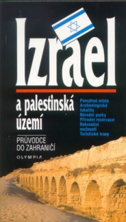 Izrael a palestinská území : průvodce do zahraničí