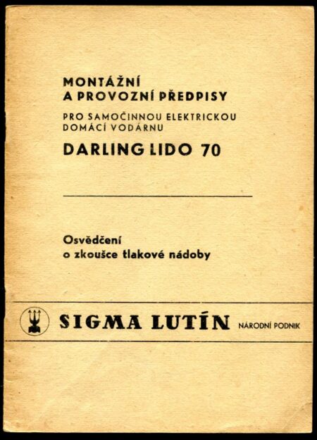 DARLING LIDO 70 - Montážní a provozní předpisy pro samočinnou elektrickou domácí vodárnu : Osvědčení o zkoušce tlakové nádoby