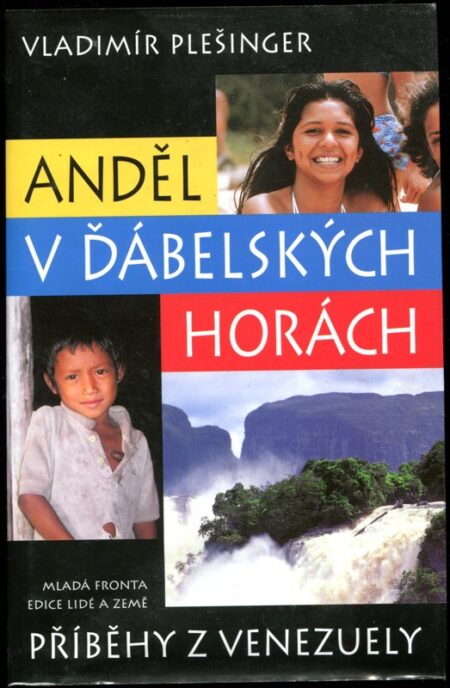 Anděl v Ďábelských horách : příběhy z Venezuely