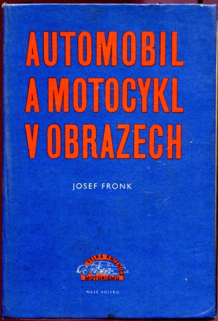 Automobil a motocykl v obrazech. Díl 1