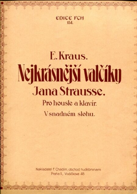 Nejkrásnější valčíky Jana Strausse : Pro housle a klavír. V snadném slohu.