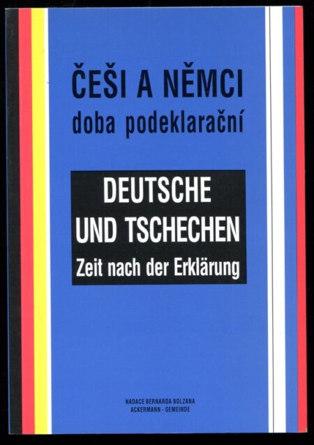 Češi a Němci - doba podeklarační = Deutsche und Tschechen - Zeit nach der Erklärung
