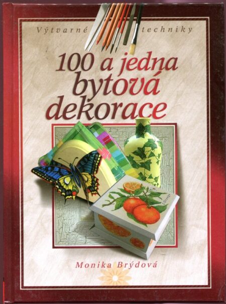 100 a jedna bytová dekorace