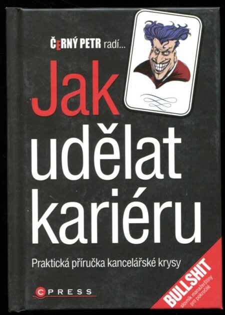 Černý Petr radí jak udělat kariéru : praktická příručka kancelářské krysy
