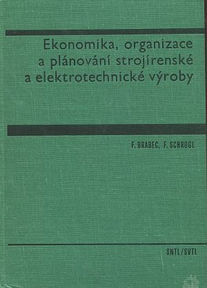 Ekonomika, organizace a plánování strojírenské a elektrotechnické výroby : Učebnice pro vys. školy. 2. díl