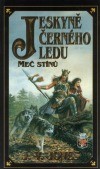 Jeskyně černého ledu. Kniha první, Meč stínů