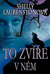 To zvíře v něm : živočišná přitažlivost ve zcela novém rozměru…