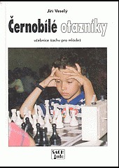 Černobílé otazníky : učebnice šachu pro mládež
