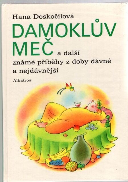 Damoklův meč a další známé příběhy z doby dávné a nejdávnější : pro děti od 6 let