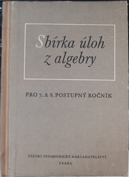 Sbírka úloh z algebry pro 7. a 8. postupný ročník