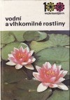 Vodní a vlhkomilné rostliny