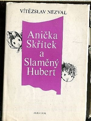 Anička skřítek a Slaměný Hubert : kniha pro děti