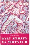 Byly ztráty na mrtvých : Román