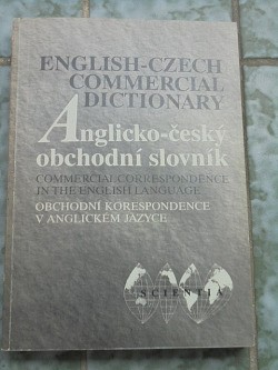 Anglicko-český obchodní slovník s přílohou Anglicko-české obchodní korespondence