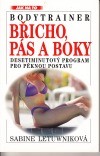 Břicho, pás a boky : bodytrainer : desetiminutový program pro pěknou postavu