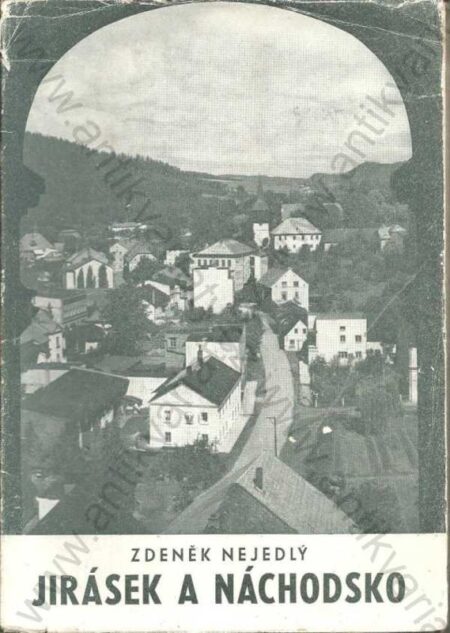 Alois Jirásek a Náchodsko
