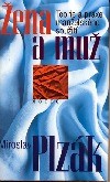 Žena a muž – Teorie a praxe manželského soužití